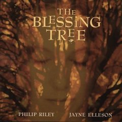 Philip Riley & Jayne Elleson: The Blessing Tree